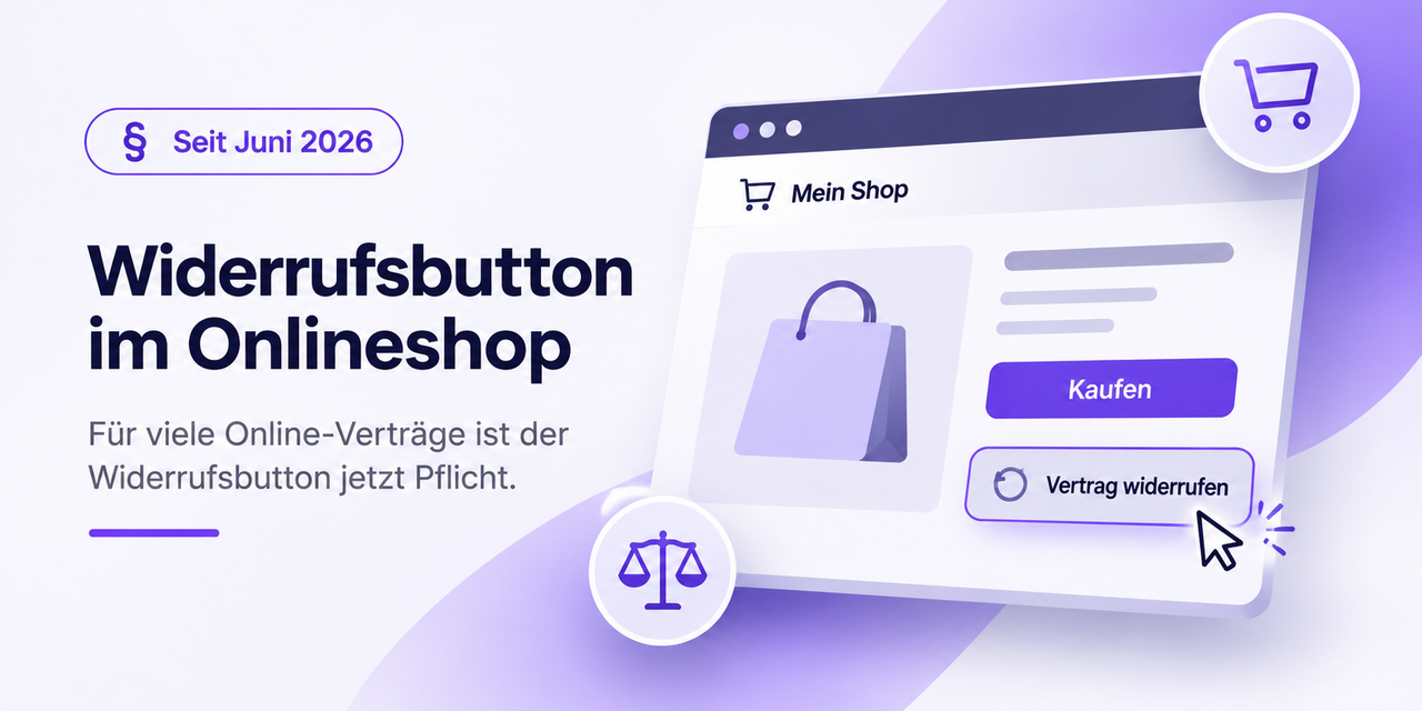 Widerrufsbutton im Onlineshop: Was seit Juni 2026 gilt